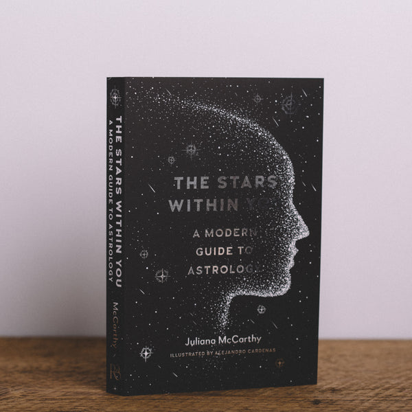 THE STARS WITHIN YOU: A MODERN GUIDE TO ASTROLOGY